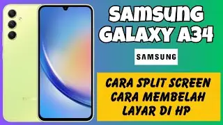 Cara Split Screen cara Membelah Layar di HP  Samsung Galaxy A34