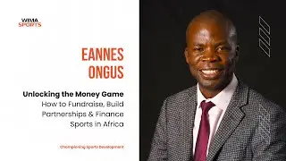 &ldquo;Unlocking the Money Game: How to Fundraise, Build Partnerships & Finance Sports in Africa&rdquo;