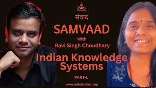 Indian Knowledge: Podcast with Ravi Singh Choudhary #rishi #indianknowledgesystems @rschoudhary108