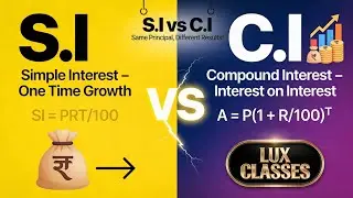 S.I vs C.I &ndash; Confusion खत्म, Concept Perfect 😎 #luxclasses 