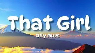 Olly Murs - That Girl (Lyrics)