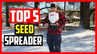 Top 5 Best Seed Spreader in 2024