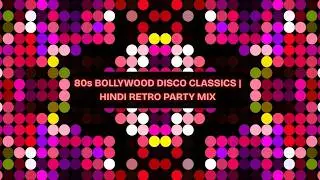 80s BOLLYWOOD I DISCO CLASSICS I HINDI RETRO PARTY MIX I DJ SHRUUTI