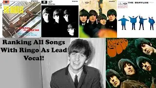 Ranking All Beatles Songs With Ringo Starr Lead Vocals From Worst To Best!