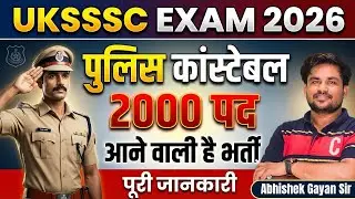 UKSSSC Police Constable New Vacancy 2026: 2000 Posts Confirmed ✅ | Complete Details