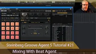 Steinberg Groove Agent 5 Tutorial Ep #21 - Mixing With Beat Agent