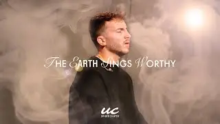 The Earth Sings Worthy - United Church Sac | Vitaly Katrenyak