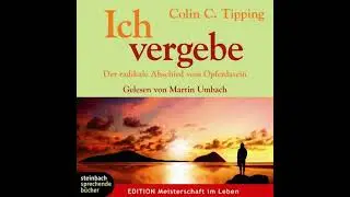 Ich vergebe (Gek&uuml;rzt) - Colin C. Tipping