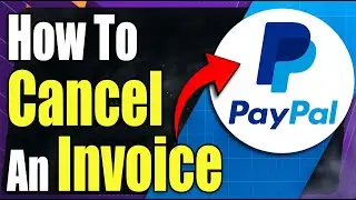 How to Cancel PayPal Invoice