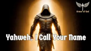 Yahweh, I Call Your Name | Powerful Prophetic Worship Song
