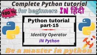 Learn all about Identity Operator in python in Hindi | Python Tutorial part-15 | #programming