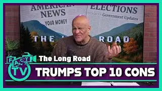 The Long Road: Trump&rsquo;s Top Ten Cons | FACT TV