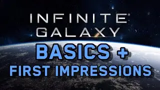 Infinite Galaxy: Basics + First Impressions | 1440p