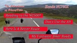 Heading For The NC500? | Avoid the A9 | It The Journey Not Destination