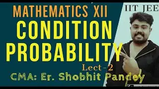 Probability Class 12||Conditional  Probability | IITJEE Probability ||CBSE / RBSE Probability| CMA