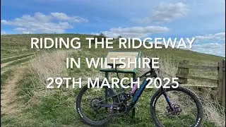 Riding The Ridgeway - March 2025