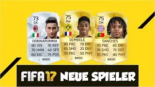 FIFA 17 |NEW PLAYERS IN FIFA 17 FT. DEMBELE, RENATO SANCHES, DONNARUMMA... etc