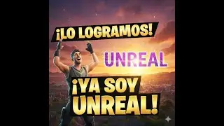 &iexcl;POR FIN SOY UNREAL! 🏆 El momento m&aacute;s &eacute;pico de mi vida en Fortnite