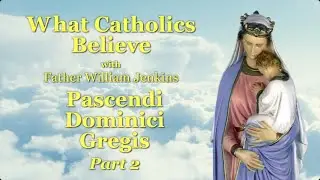 Pascendi Dominici Gregis Part 2