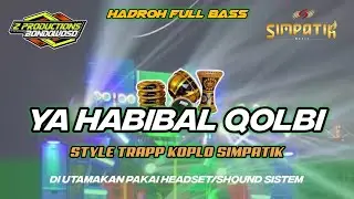 HADROH FULL BASS • YA HABIBAL QOLBI • STYLE TRAAP KOPLO SIMPATIK Z_PRODUCTIONS
