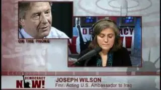 DemNow-Joe Wilson responds to Dick Cheney's Iraq assertions pt4
