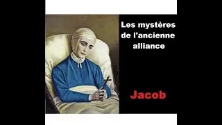 Jacob, Les mystères de l'ancienne alliance, Anne-Catherine Emmerich
