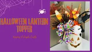 HALLOWEEN LANTERN TOPPER SWAG FLORAL ARRANGEMENT DIY PLUS BOW TUTORIAL DOLLAR TREE WALMART ROSS🎃