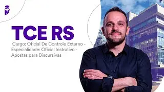 Concurso TCE RS - Oficial De Controle Externo - Oficial Instrutivo - Apostas para Discursivas