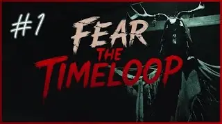FEAR THE TIMELOOP | PC | ( Magyar Felirat )( No Commentary ) #1