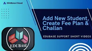 Add New Student Create Fee Plan & Challan |EDUBASECLOUD