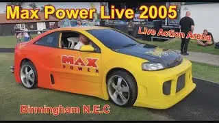 Max Power Live 2005 Live Action Arena