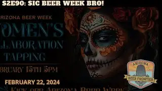 S2E90: Sic Beer Week Bro!