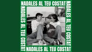 Nadales Al Teu Costat