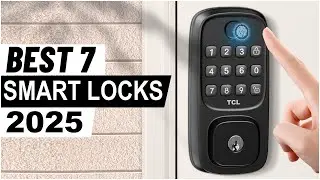 Top 7 Best Smart Locks For [2025]