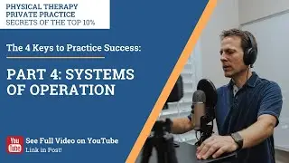 The 4 Keys to Practice Success Part 4: Systems of Operation