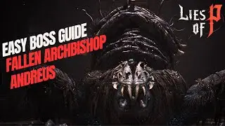 Lies of P - How to Easily Defeat Fallen Archbishop Andreus Boss