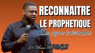 Comment reconnaître le prophétique ? - Dr Athom's MBUMA 