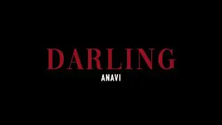 A N A V I - Darling (Lyric Video)