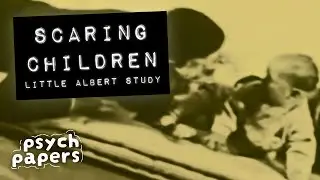 They conditioned FEAR into an infant (Little Albert Study) - Psych Papers
