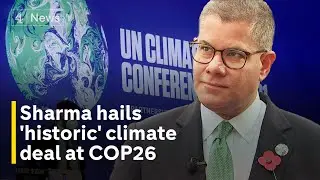 COP26: Alok Sharma says climate deal is &lsquo;absolutely historic&rsquo;