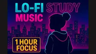 Lo-Fi Music for Classroom | 1 Hour Study Focus Music for Students