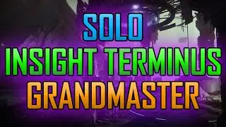 Solo Grandmaster Nightfall - Insight Terminus on a Behemoth Titan (Platinum Rewards, 100k Score)