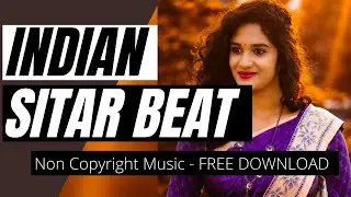 Indian Sitar Beat : Indian Love | Non copyright music