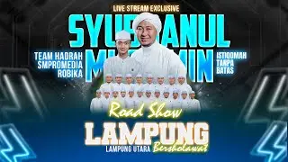 LIVE  LAMPUNG UTARA BERSHOLAWAT BERSAMA GUS AZMI &  SYUBBANUL MUSLIMIN