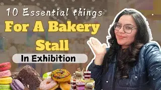 10 Essential Things For A Bakery Stall In Exhibition | #quickcookbypragya