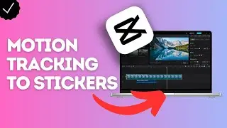 How to add motion tracking to stickers in CapCut?