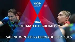 SABINE WINTER vs BERNADETTE SZOCS FULL HIGHLIGHTS | CCB EUROPE TOP 16 CUP | FINAL