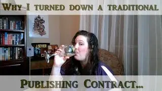 Why I Turned Down A Traditional Publishing Contract