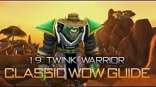 Classic WoW - 19 Twink Warrior Gear Guide (IN DEPTH)