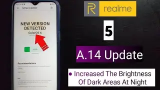 Realme 5 New ColorOS 6 A.14 Update - Increased The Brightness Of Dark Areas At Night🔥🔥